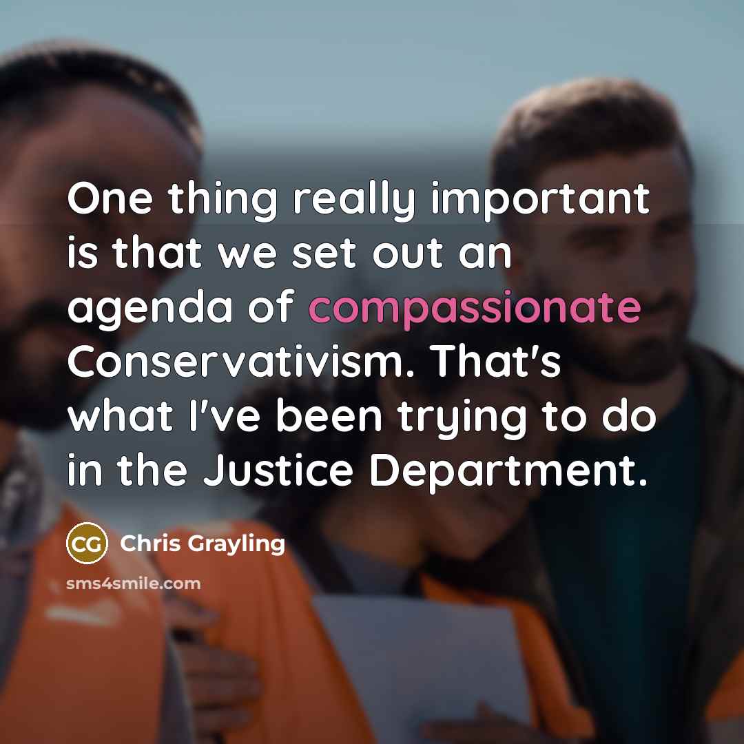 “One thing really important is that we set out an…” quote by Chris Grayling