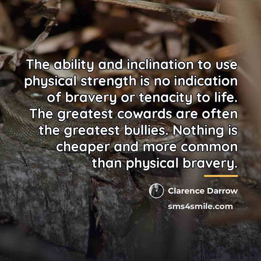 “The ability and inclination to use physical strength is no…” quote by Clarence Darrow