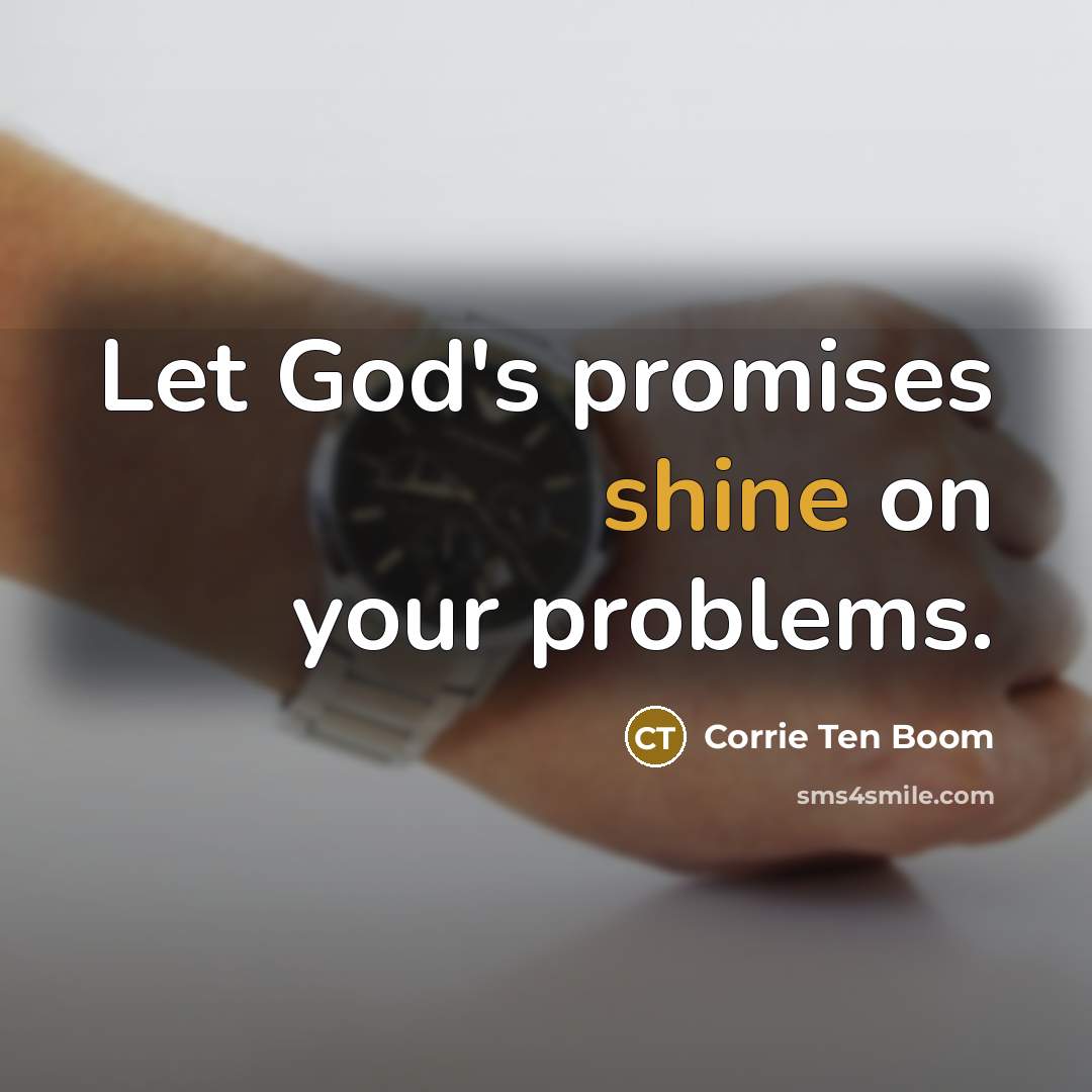 “Let God's promises shine on your problems.…” quote by Corrie Ten Boom
