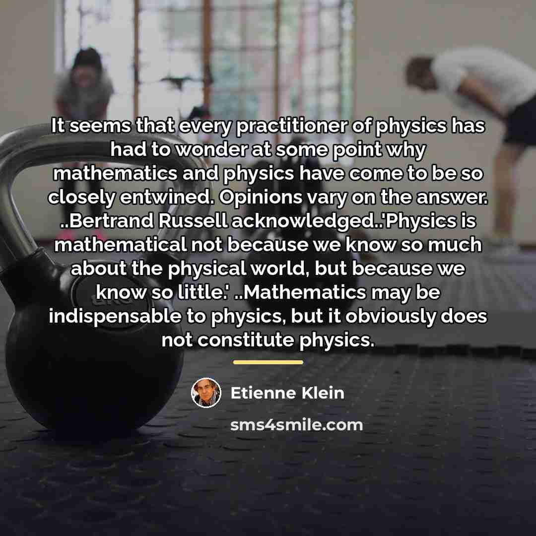 “It seems that every practitioner of physics has had to…” quote by Etienne Klein