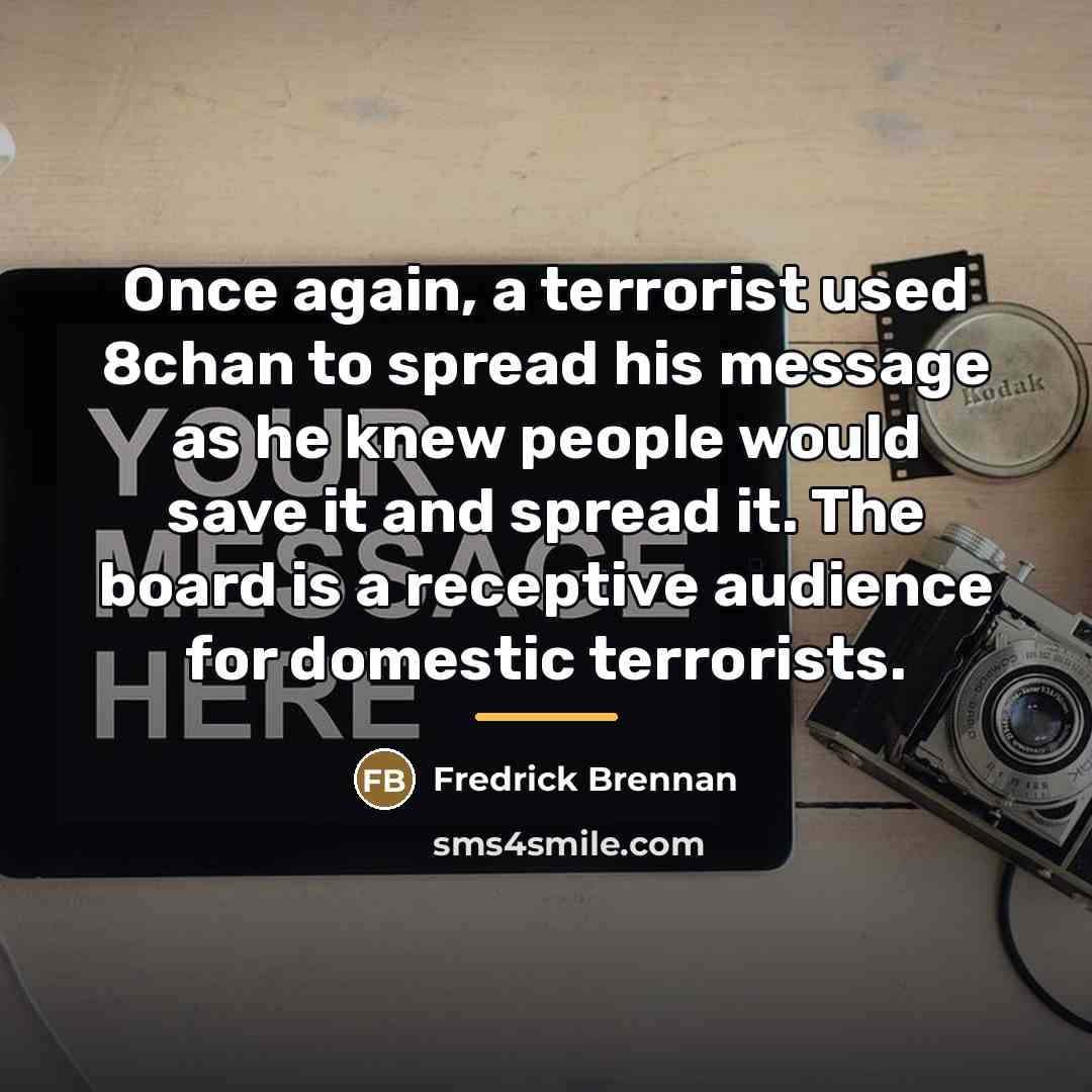 “Once again, a terrorist used 8chan to spread his message…” quote by Fredrick Brennan