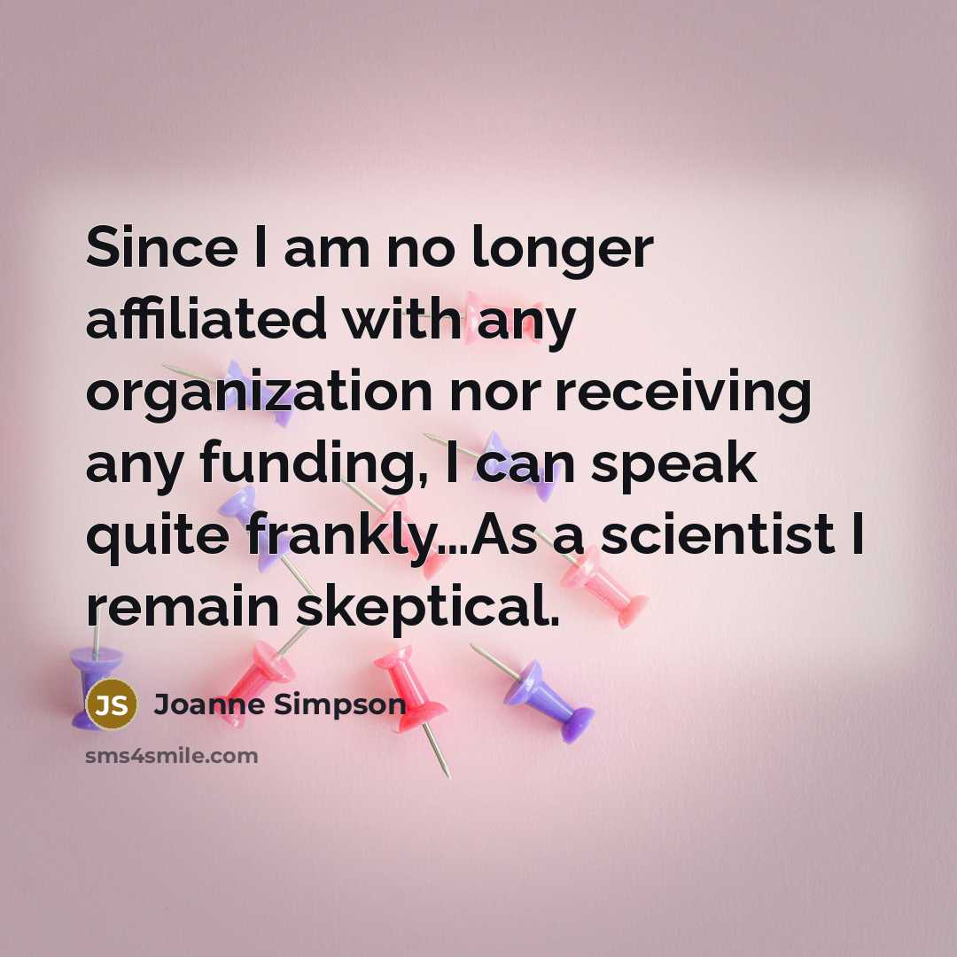 “Since I am no longer affiliated with any organization nor…” quote by Joanne Simpson