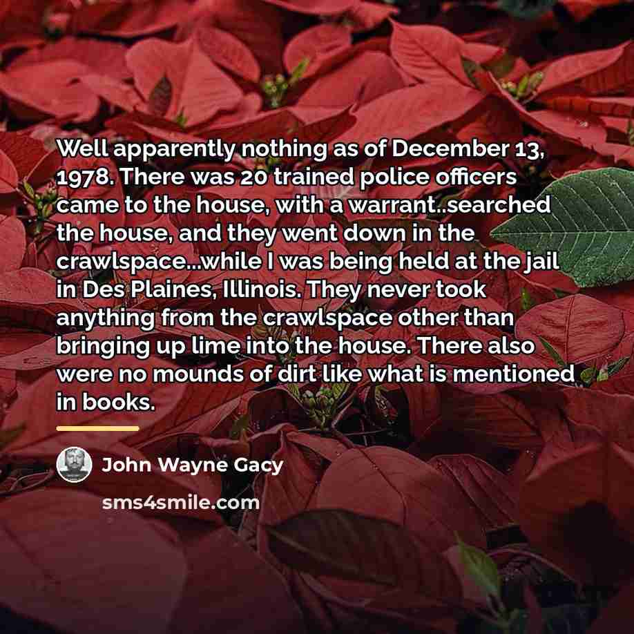 “Well apparently nothing as of December 13, 1978. There was…” quote by John Wayne Gacy