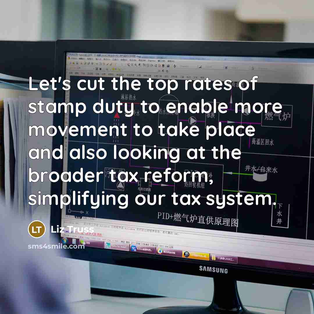 “Let's cut the top rates of stamp duty to enable…” quote by Liz Truss