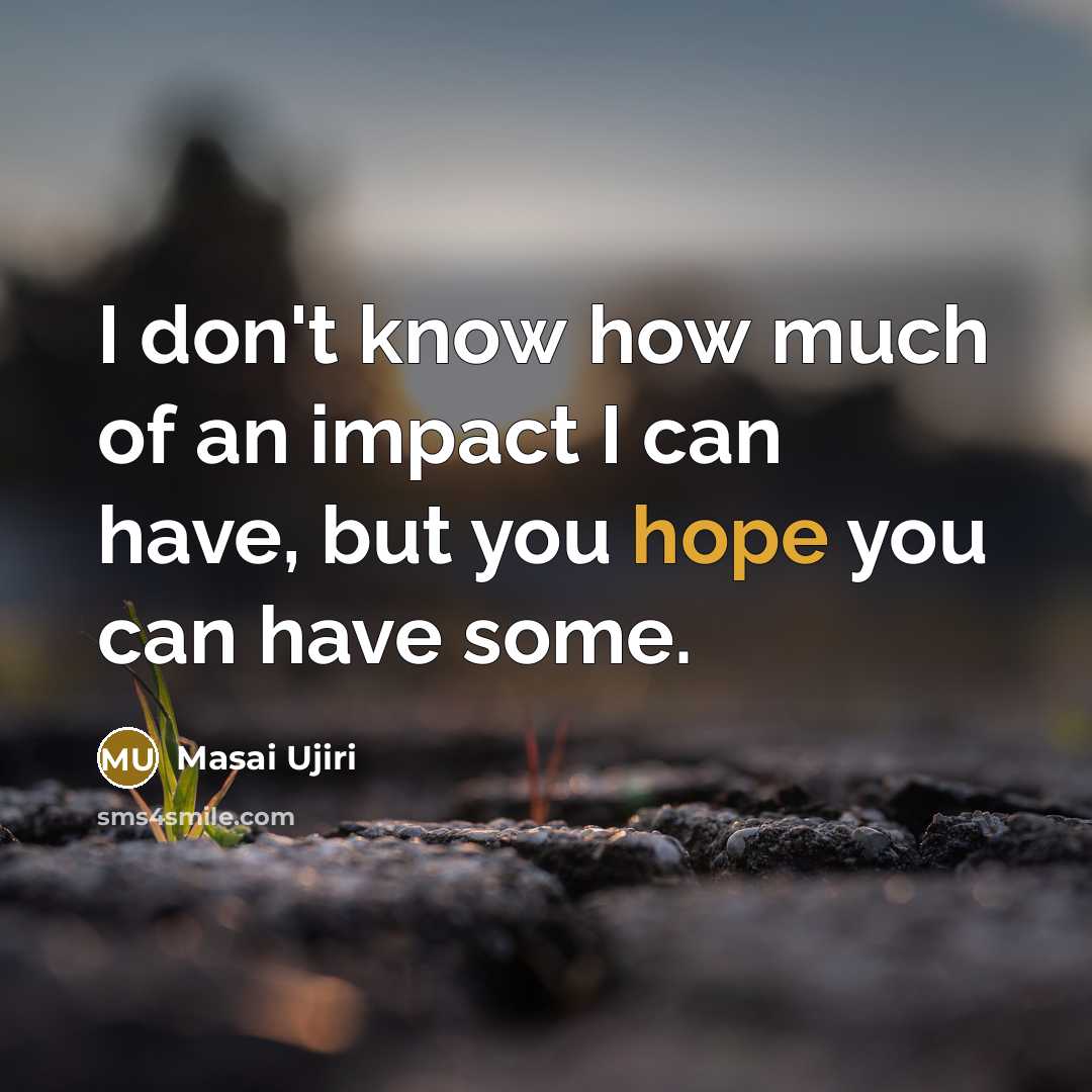 “I don't know how much of an impact I can…” quote by Masai Ujiri