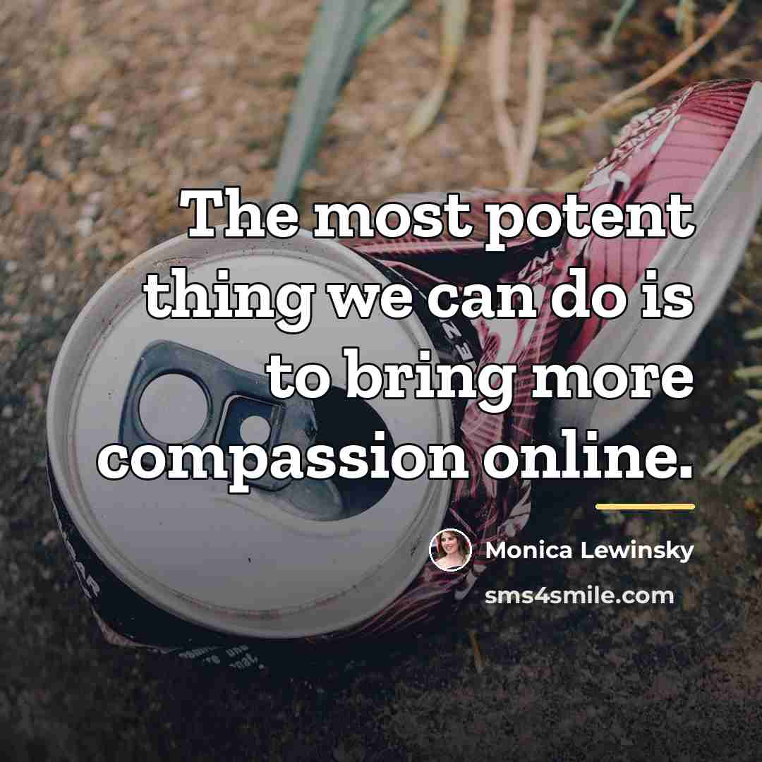 “The most potent thing we can do is to bring…” quote by Monica Lewinsky