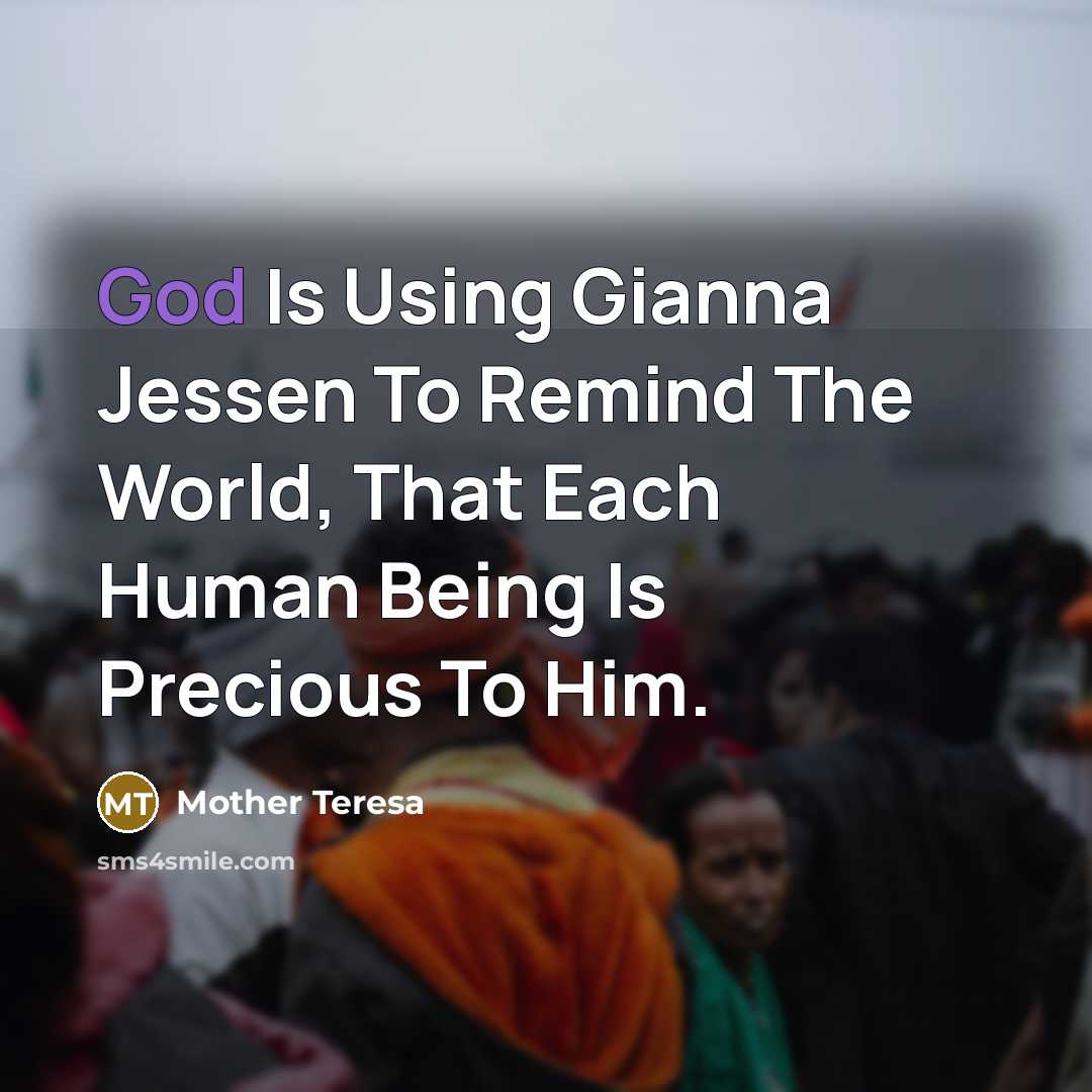 “God Is Using Gianna Jessen To Remind The World, That…” quote by Mother Teresa