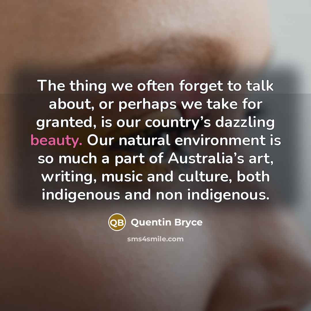 “The thing we often forget to talk about, or perhaps…” quote by Quentin Bryce