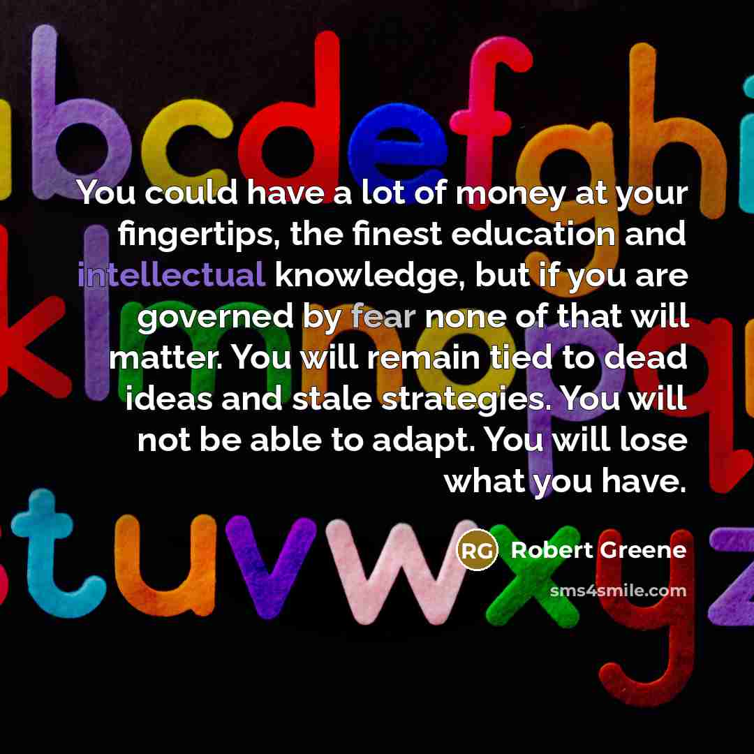 “You could have a lot of money at your fingertips,…” quote by Robert Greene