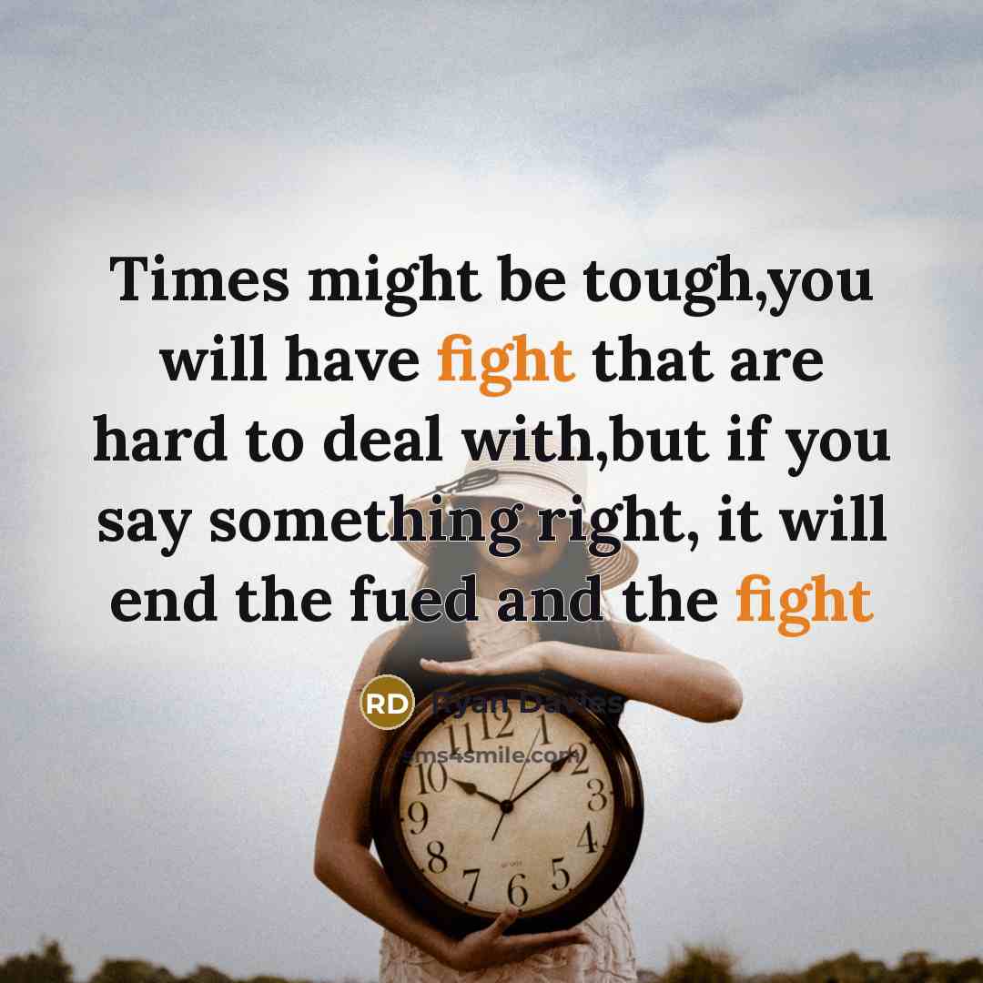 “Times might be tough,you will have fight that are hard…” quote by Ryan Davies