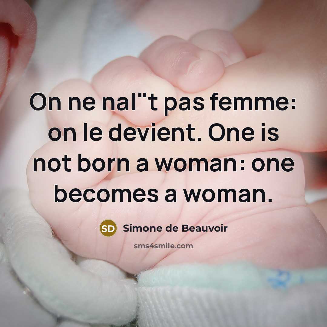 “On ne na|"t pas femme: on le devient. One is…” quote by Simone de Beauvoir