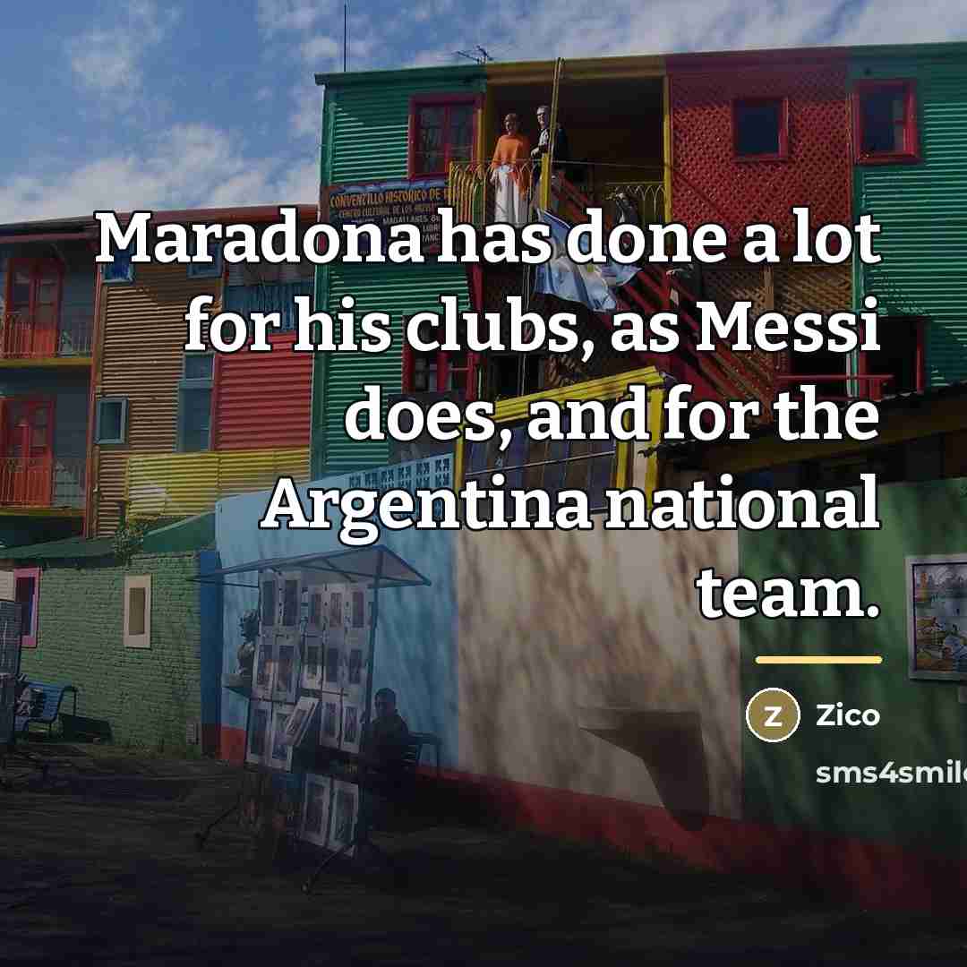 “Maradona has done a lot for his clubs, as Messi…” quote by Zico