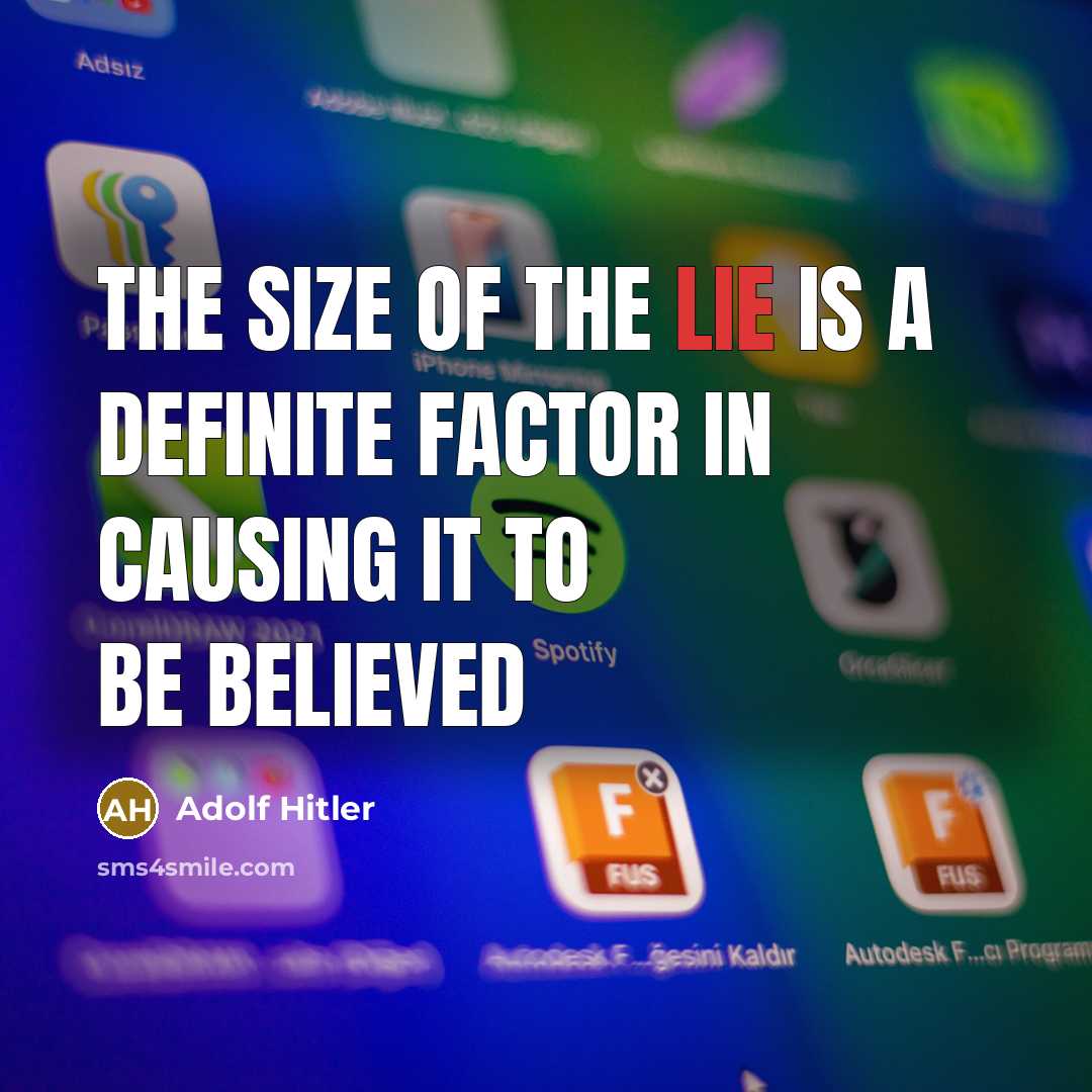 “The size of the lie is a definite factor in…” quote by Adolf Hitler
