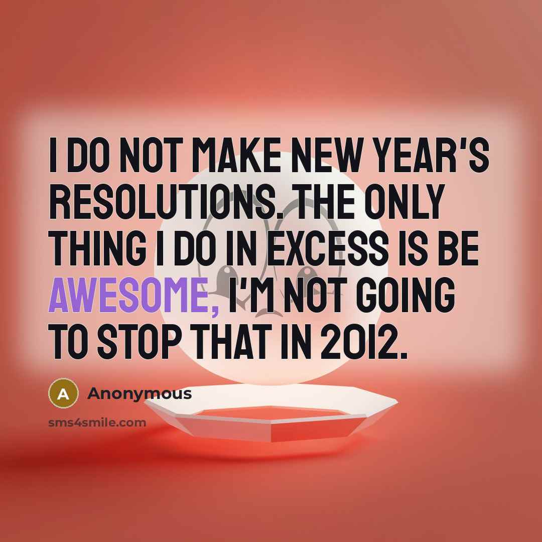 “I do not make new year's resolutions. The only thing…” quote by Anonymous