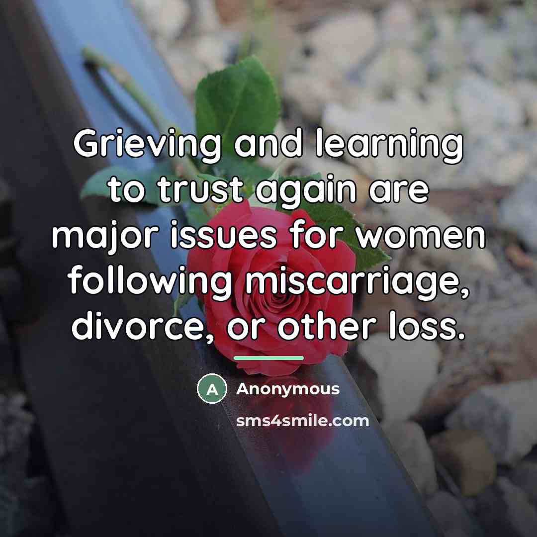 “Grieving and learning to trust again are major issues for…” quote by Anonymous