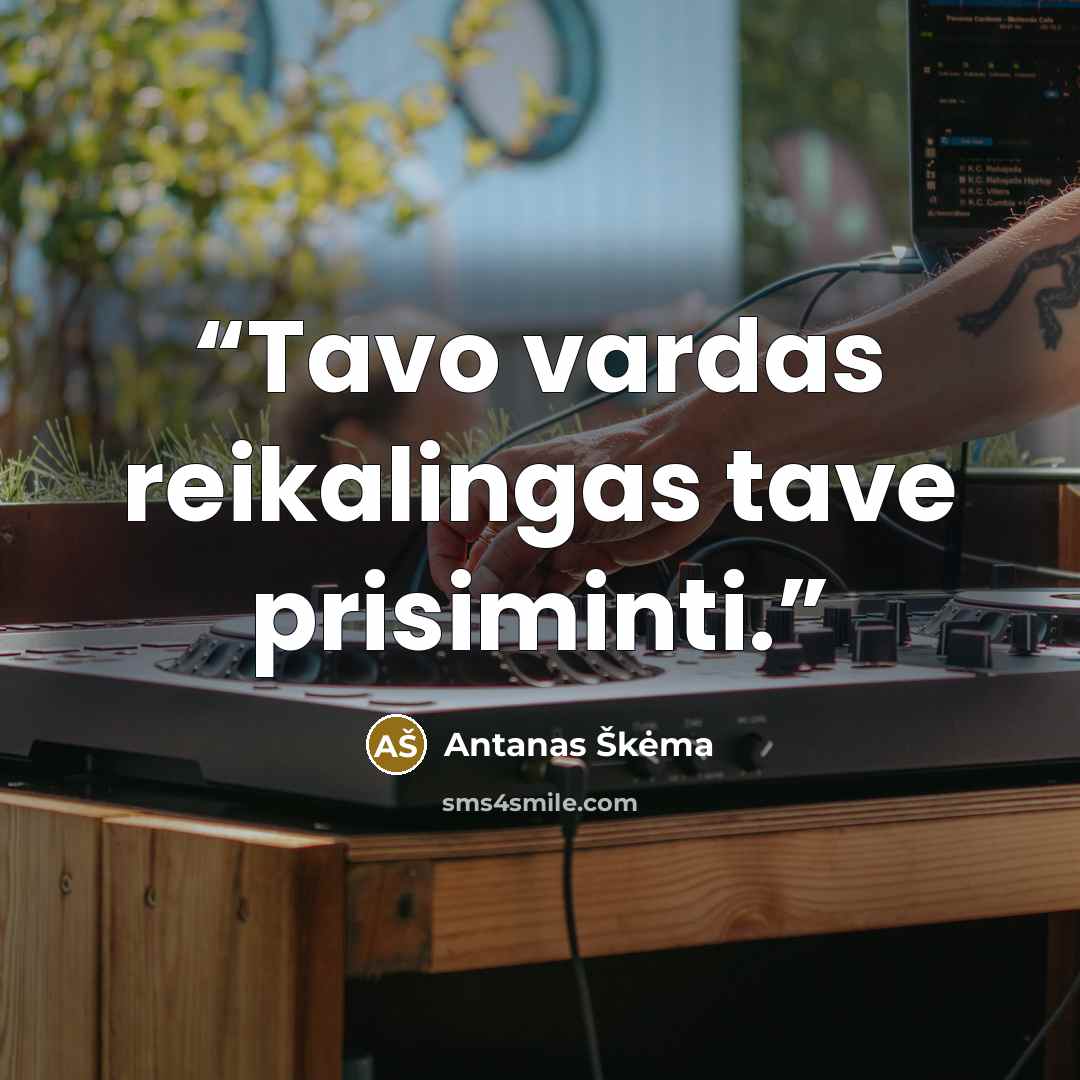 “Tavo vardas reikalingas tave prisiminti.” quote by Antanas Škėma