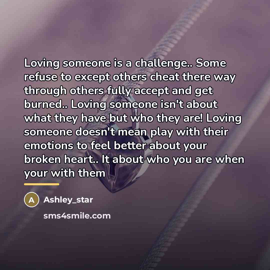 “Loving someone is a challenge.. Some refuse to except others…” quote by Ashley_star