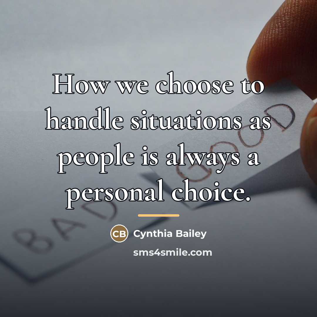“How we choose to handle situations as people is always…” quote by Cynthia Bailey