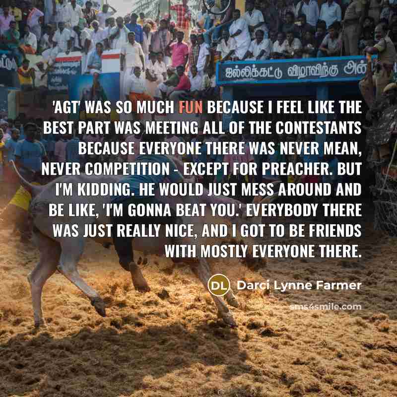 “'AGT' was so much fun because I feel like the…” quote by Darci Lynne Farmer
