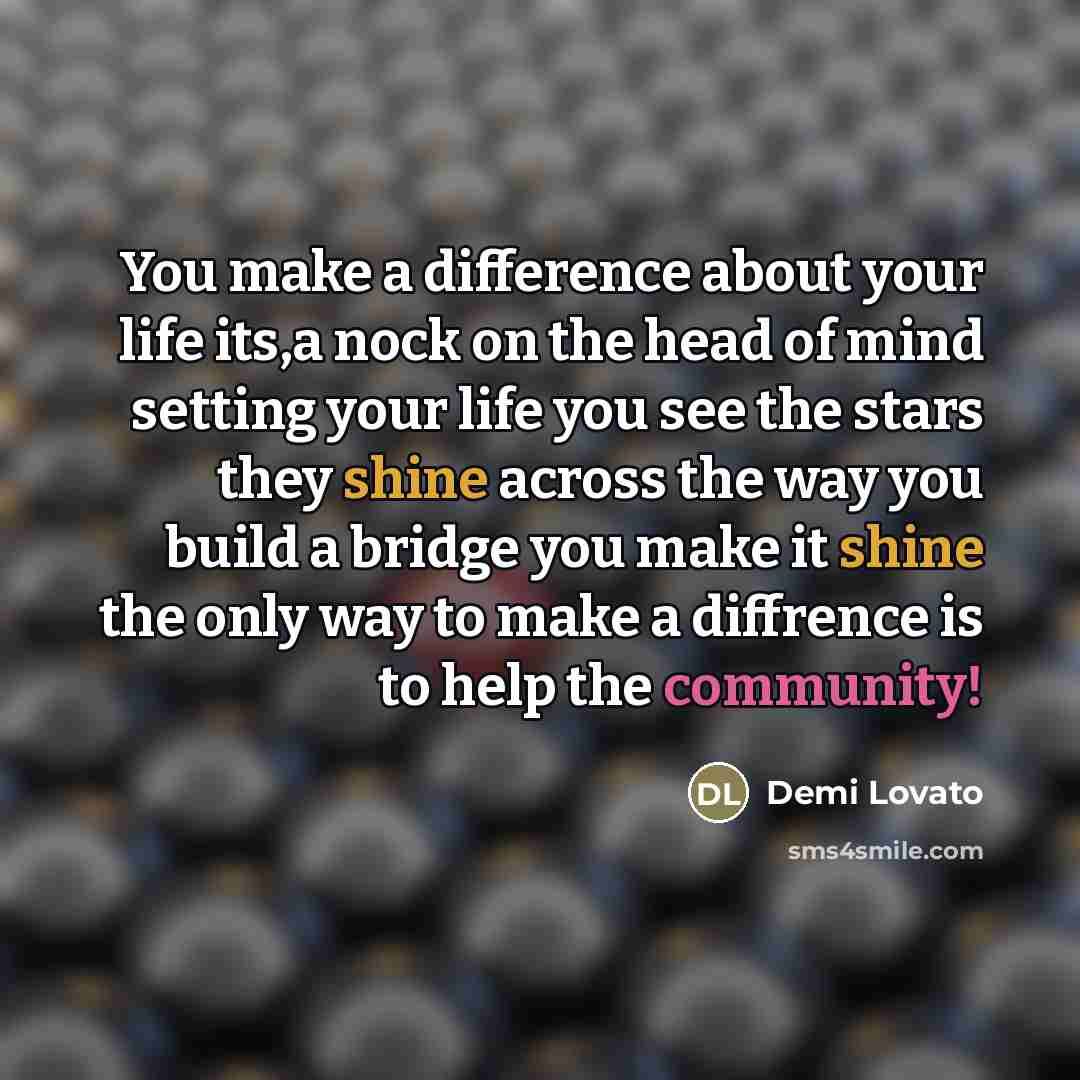 “You make a difference about your life its,a nock on…” quote by Demi Lovato