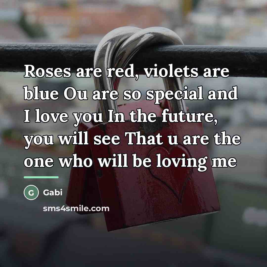 “Roses are red, violets are blue Ou are so special…” quote by Gabi