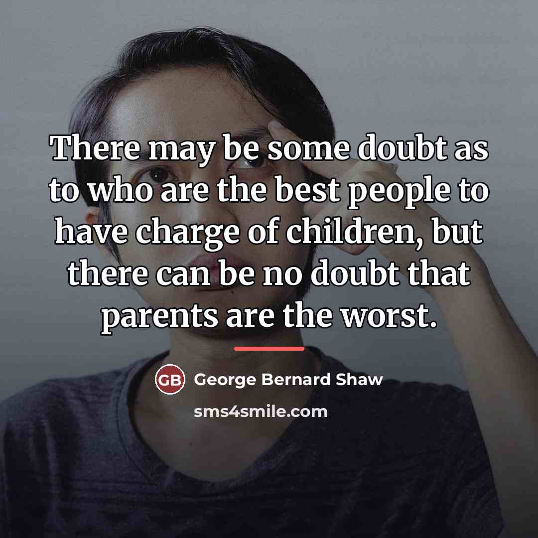 “There may be some doubt as to who are the…” quote by George Bernard Shaw