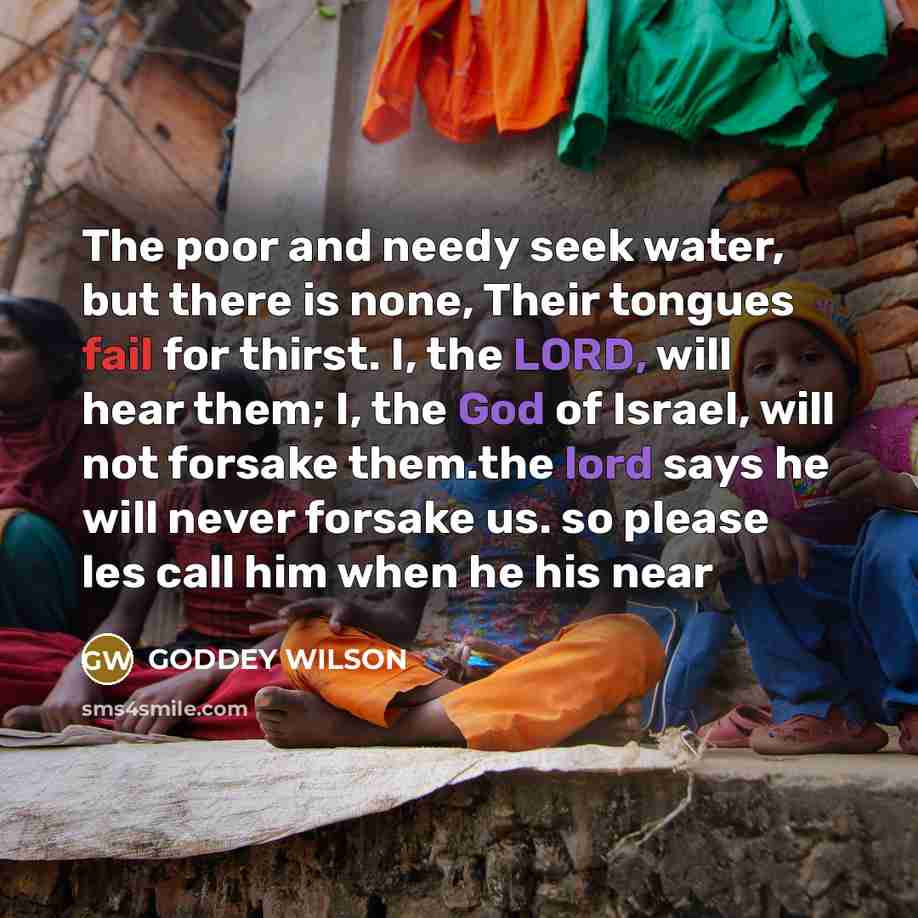 “The poor and needy seek water, but there is none,…” quote by GODDEY WILSON