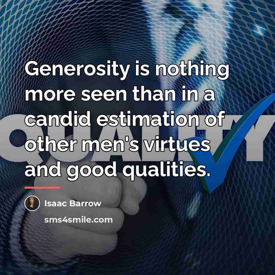 “Generosity is nothing more seen than in a candid estimation…” quote by Isaac Barrow