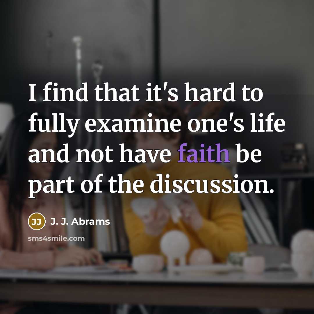 “I find that it's hard to fully examine one's life…” quote by J. J. Abrams