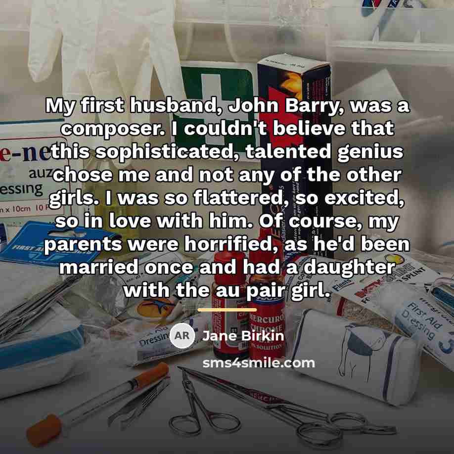 “My first husband, John Barry, was a composer. I couldn't…” quote by Jane Birkin