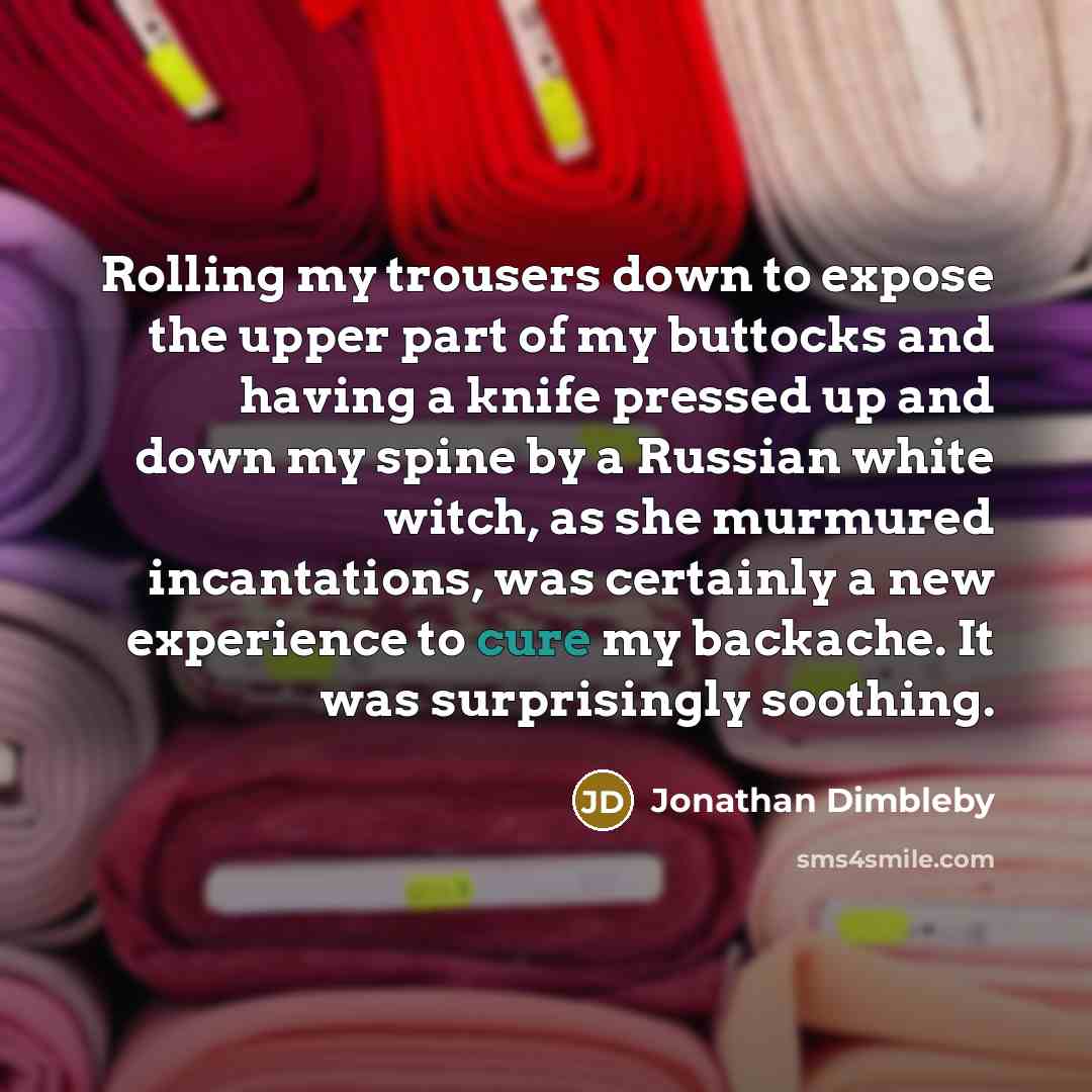 “Rolling my trousers down to expose the upper part of…” quote by Jonathan Dimbleby