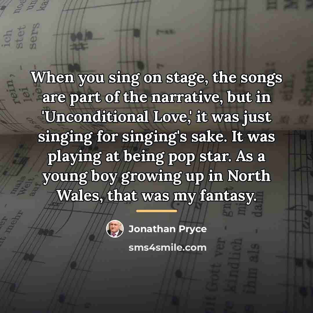 “When you sing on stage, the songs are part of…” quote by Jonathan Pryce