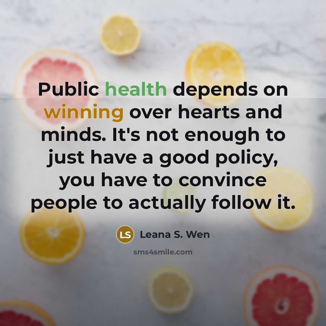“Public health depends on winning over hearts and minds. It's…” quote by Leana S. Wen