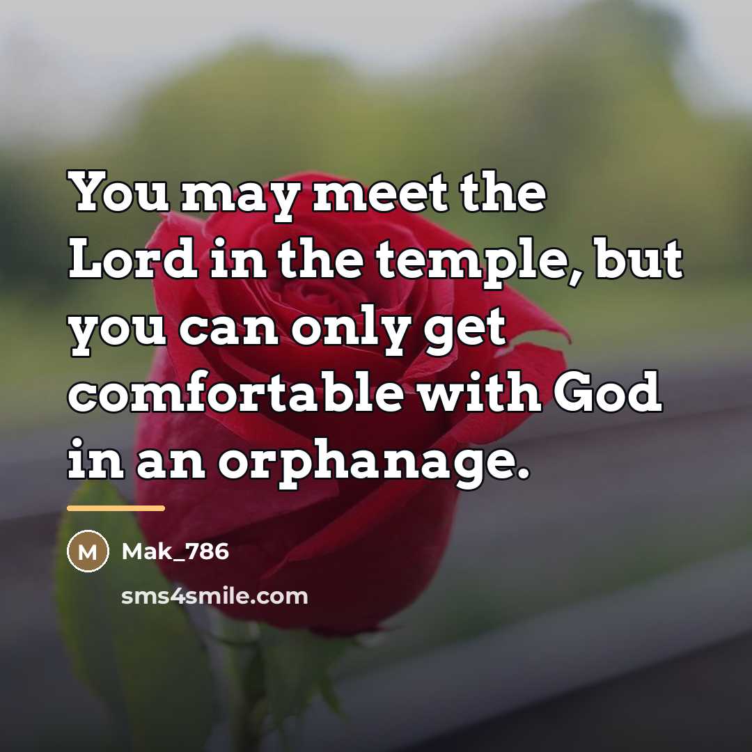 “You may meet the Lord in the temple, but you…” quote by Mak_786