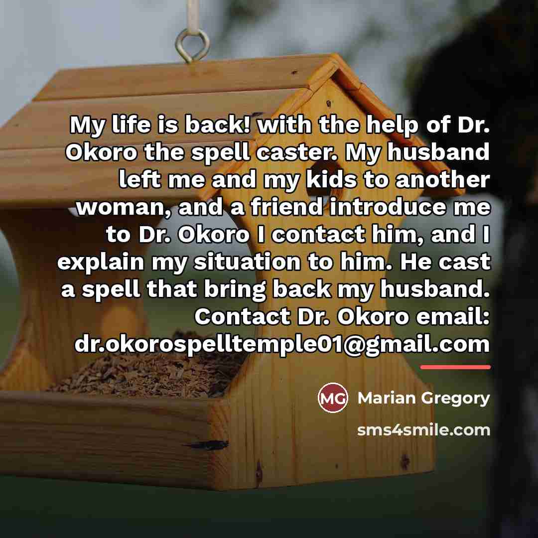 “My life is back! with the help of Dr. Okoro…” quote by Marian Gregory