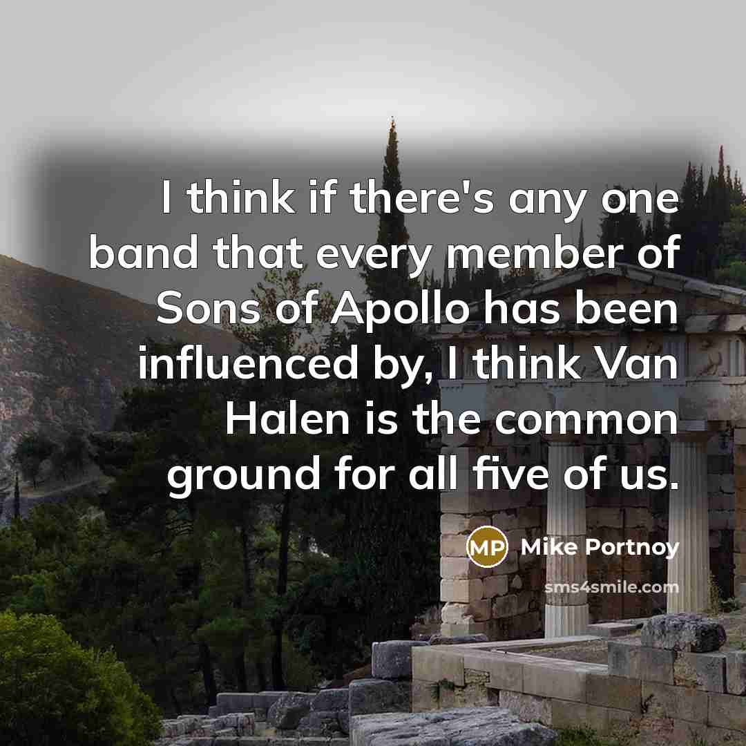 “I think if there's any one band that every member…” quote by Mike Portnoy
