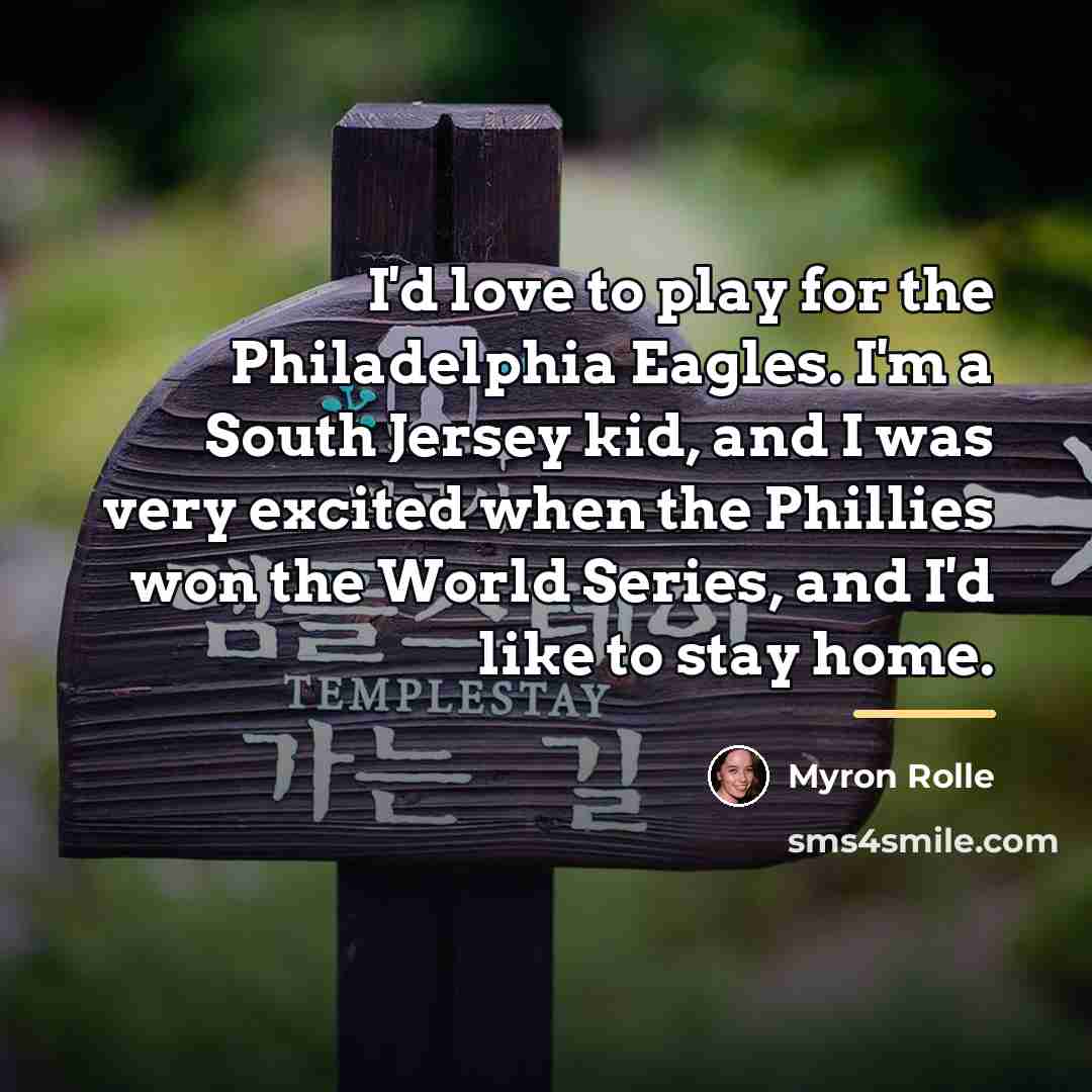 “I'd love to play for the Philadelphia Eagles. I'm a…” quote by Myron Rolle