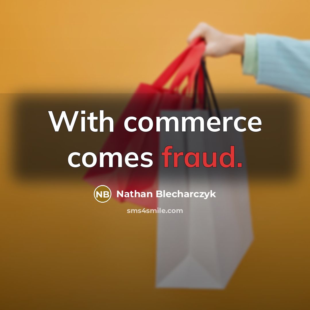 “With commerce comes fraud.…” quote by Nathan Blecharczyk