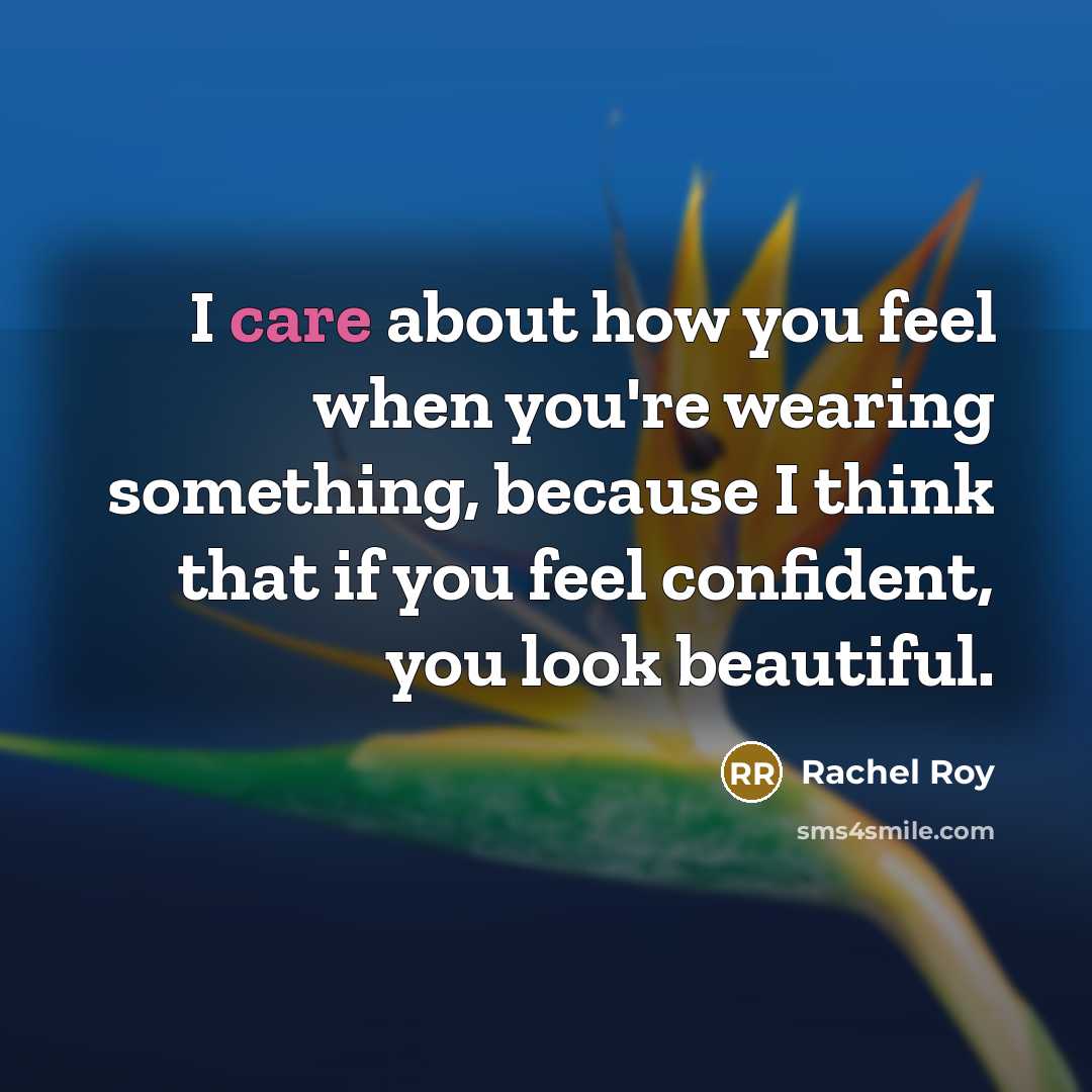 “I care about how you feel when you're wearing something,…” quote by Rachel Roy