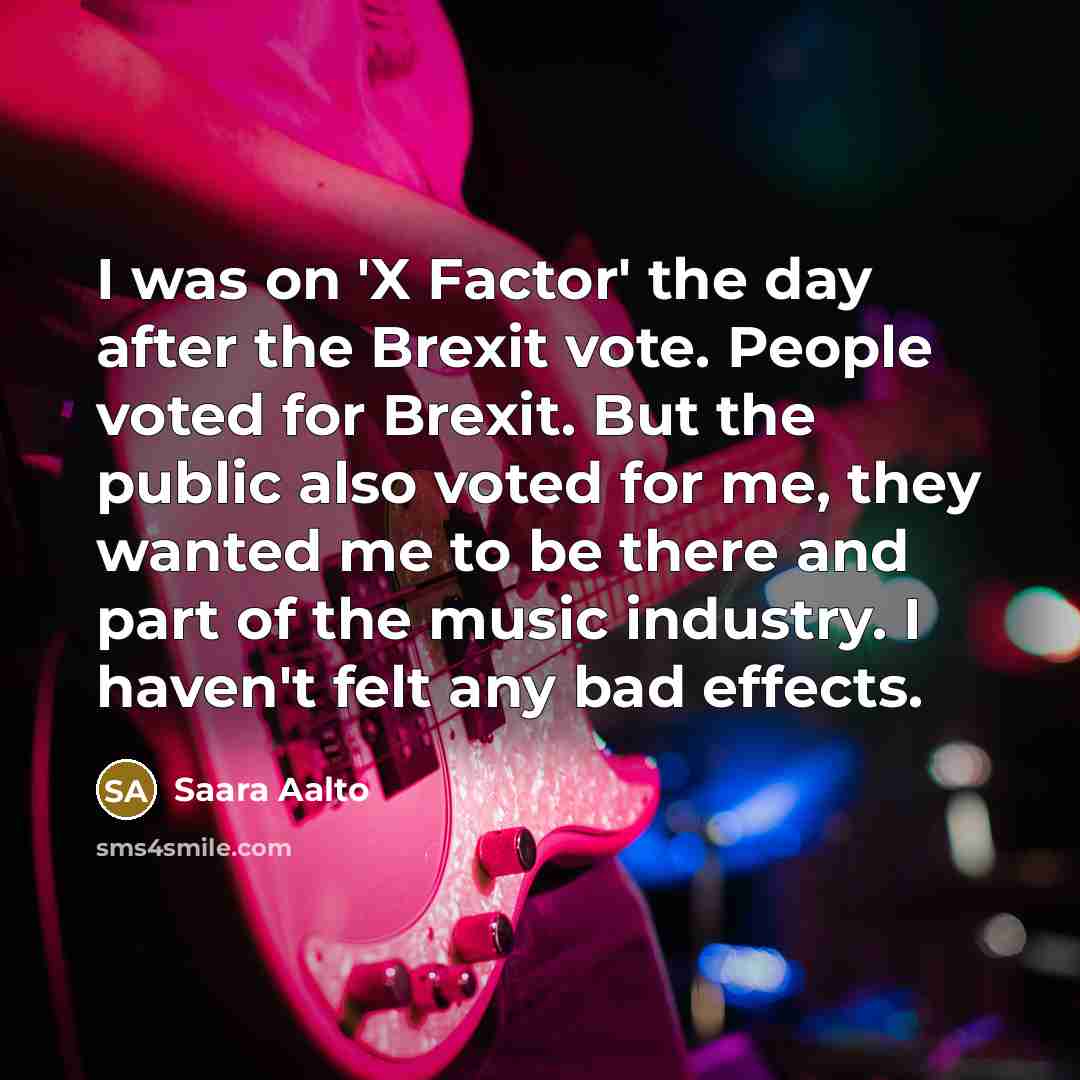 “I was on 'X Factor' the day after the Brexit…” quote by Saara Aalto