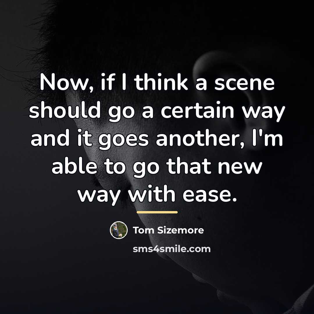 “Now, if I think a scene should go a certain…” quote by Tom Sizemore