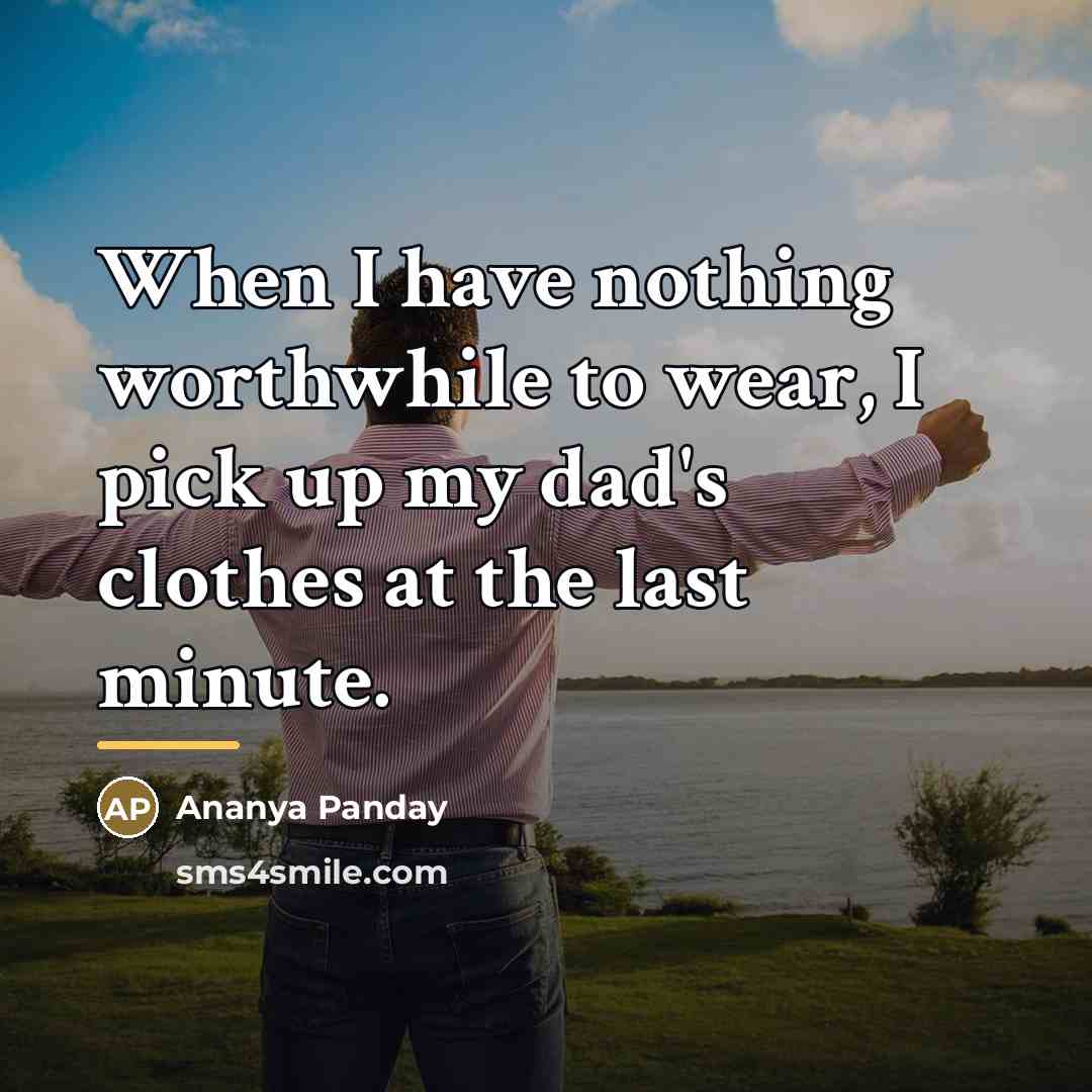 “When I have nothing worthwhile to wear, I pick up…” quote by Ananya Panday