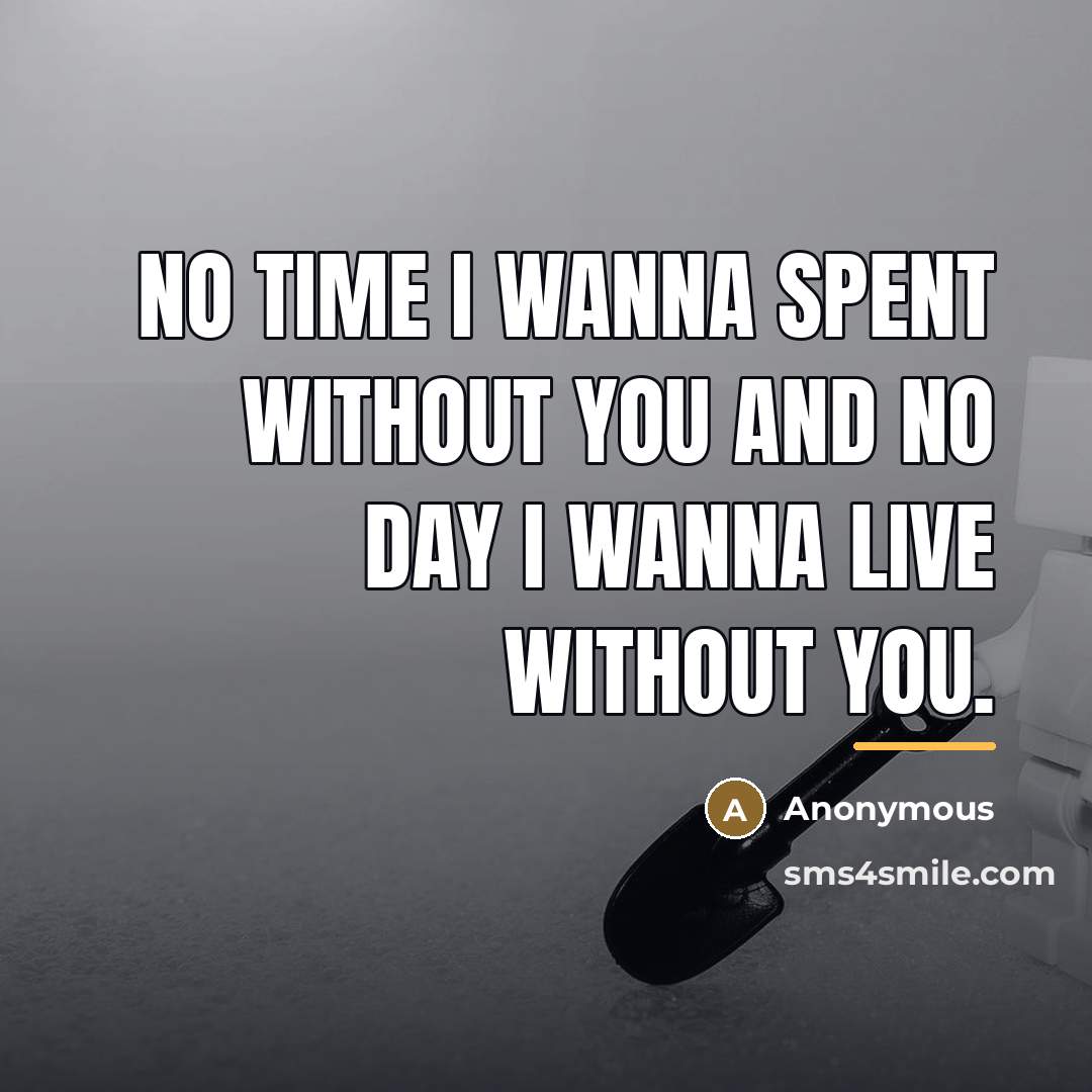 “No time I wanna spent without You and no day…” quote by Anonymous