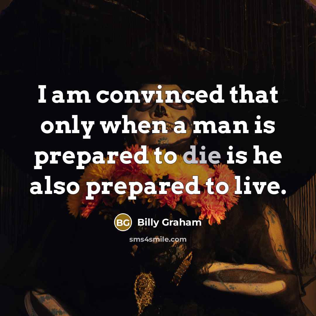 “I am convinced that only when a man is prepared…” quote by Billy Graham