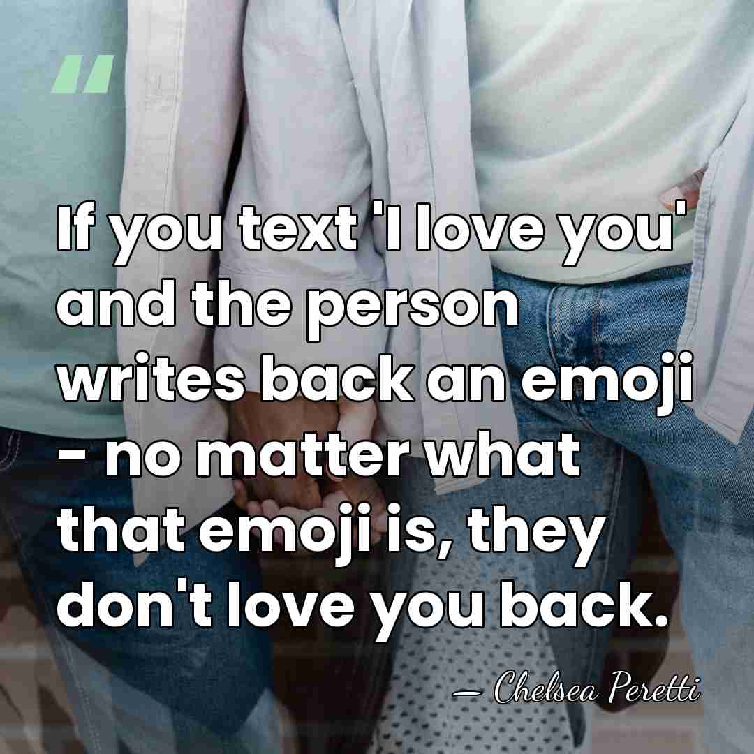 If you text 'I love you' and the person writes back an&hellip; - Chelsea Peretti