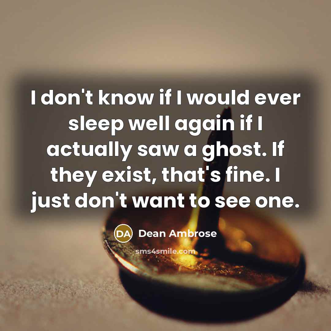 “I don't know if I would ever sleep well again…” quote by Dean Ambrose