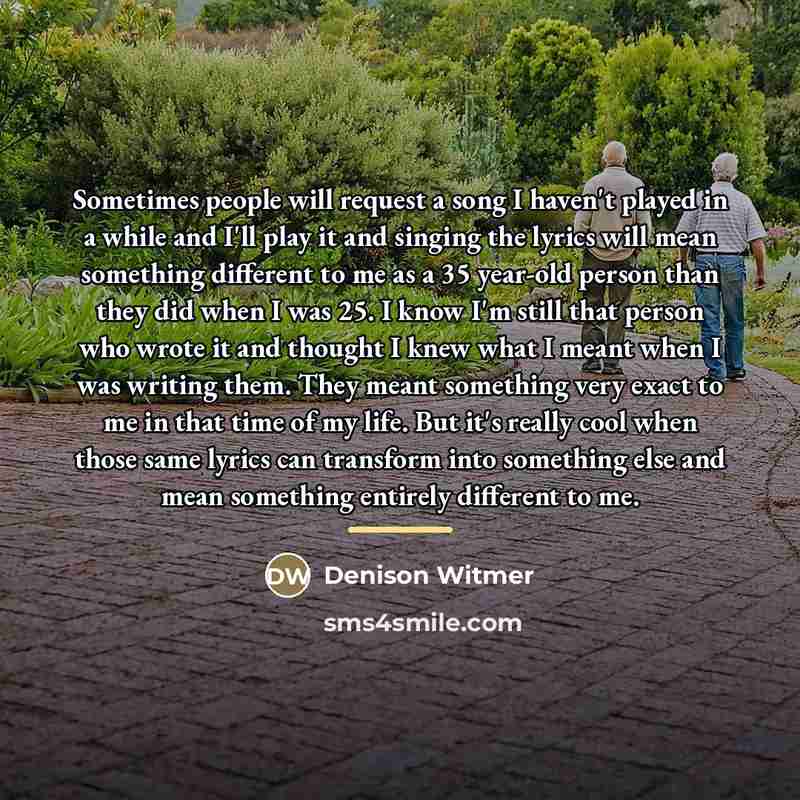 “Sometimes people will request a song I haven't played in…” quote by Denison Witmer