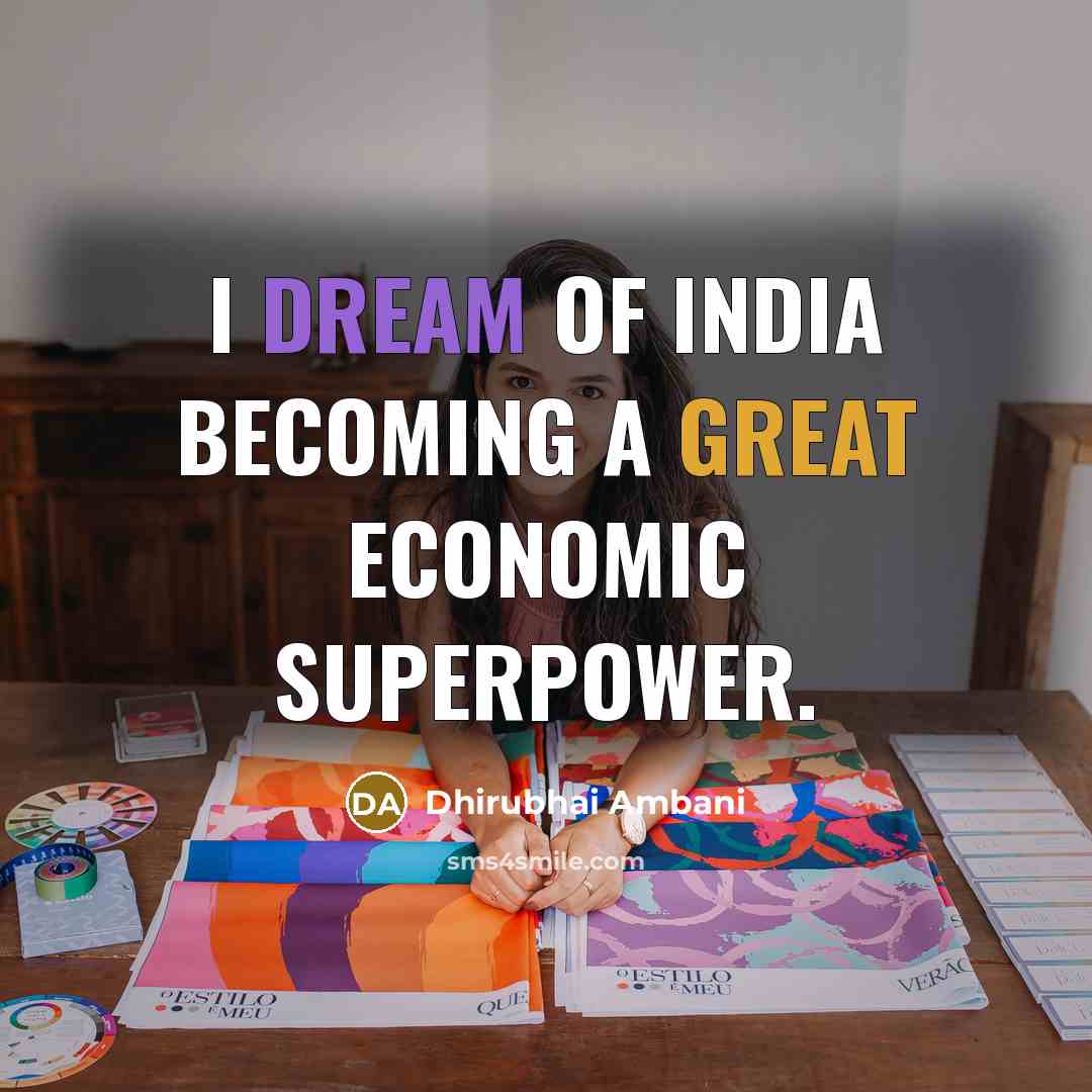 “I dream of India becoming a great economic superpower.…” quote by Dhirubhai Ambani