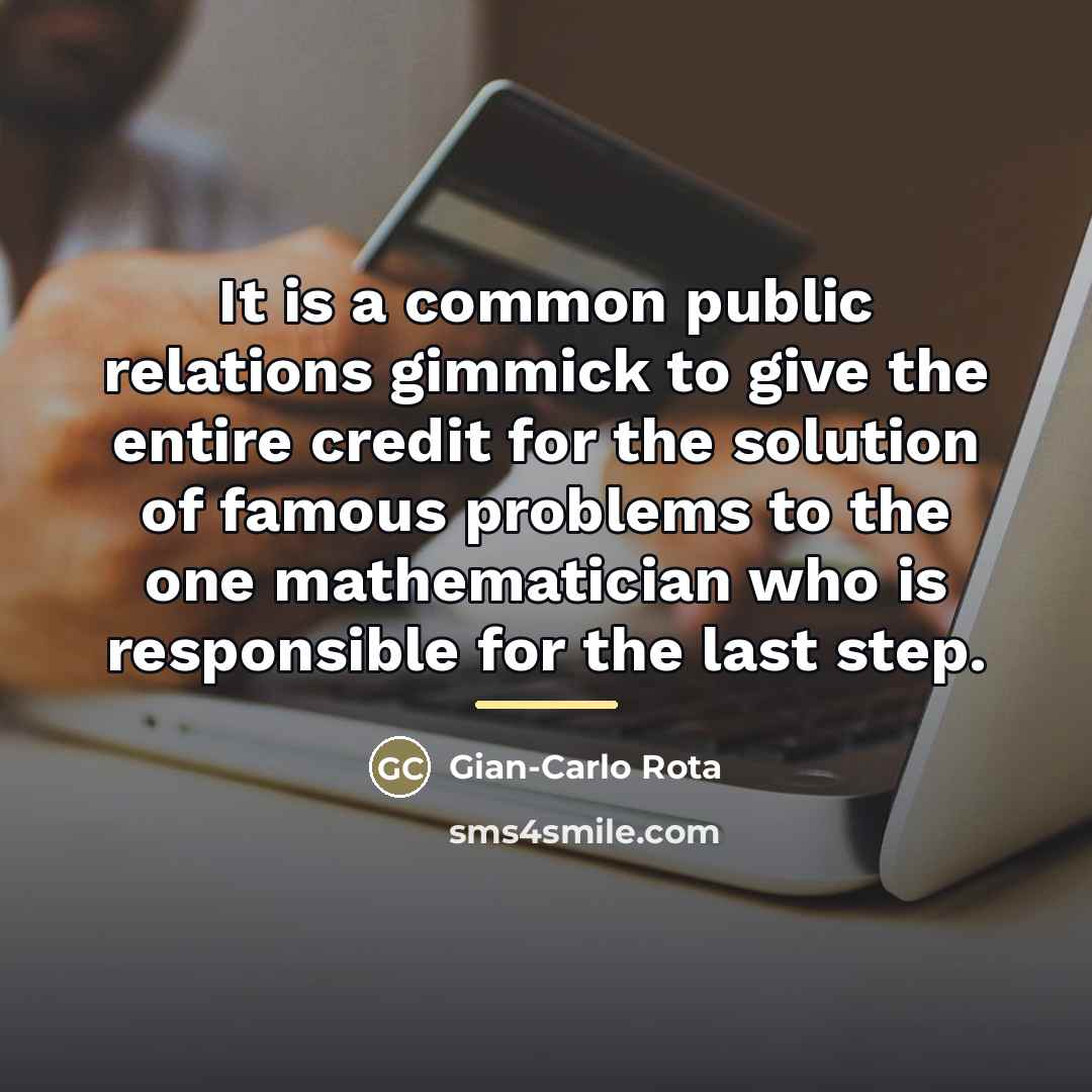 “It is a common public relations gimmick to give the…” quote by Gian-Carlo Rota