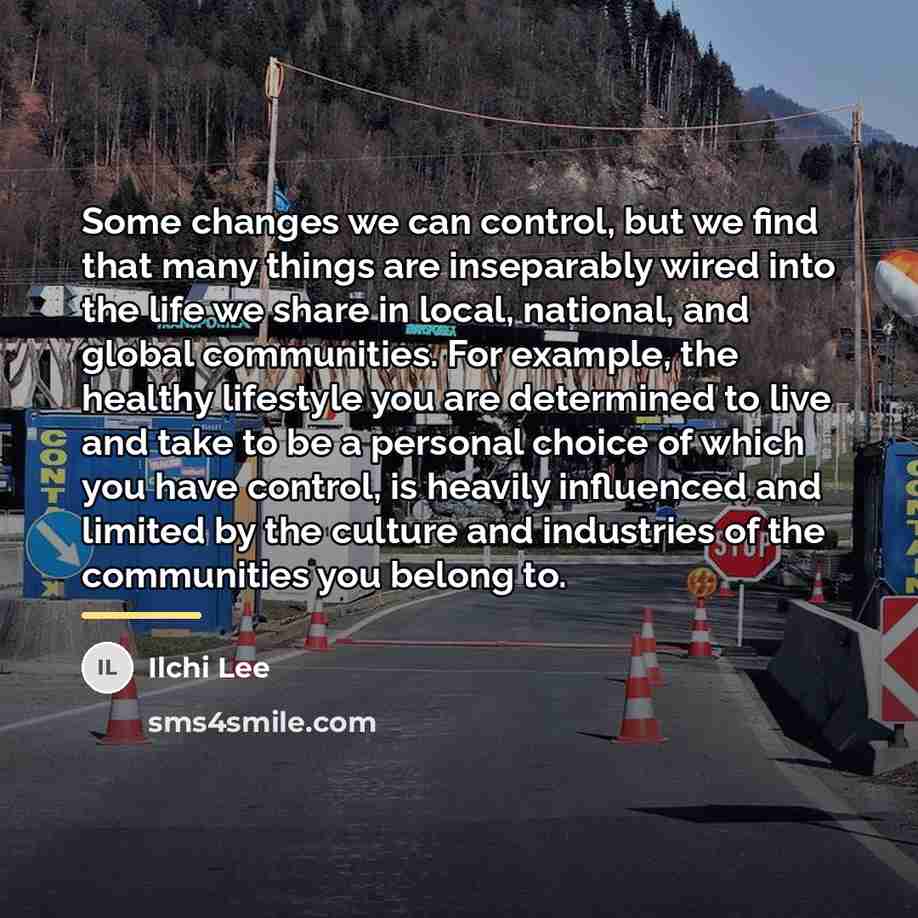“Some changes we can control, but we find that many…” quote by Ilchi Lee